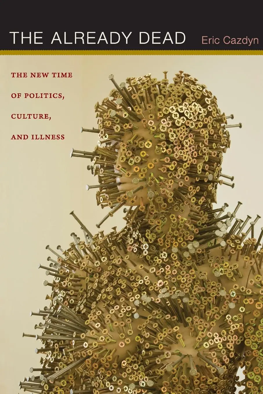 Cover: 9780822352280 | The Already Dead | The New Time of Politics, Culture, and Illness
