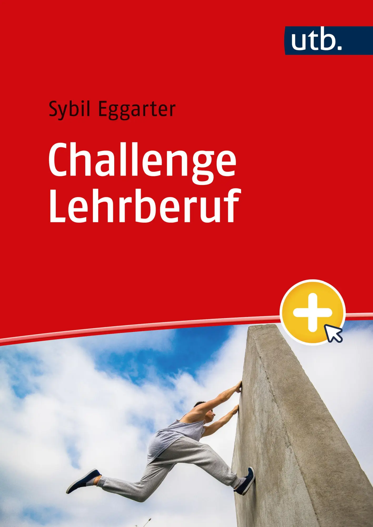 Cover: 9783825262280 | Challenge Lehrberuf | Kommunikationsambulanz im Schulalltag | Eggarter