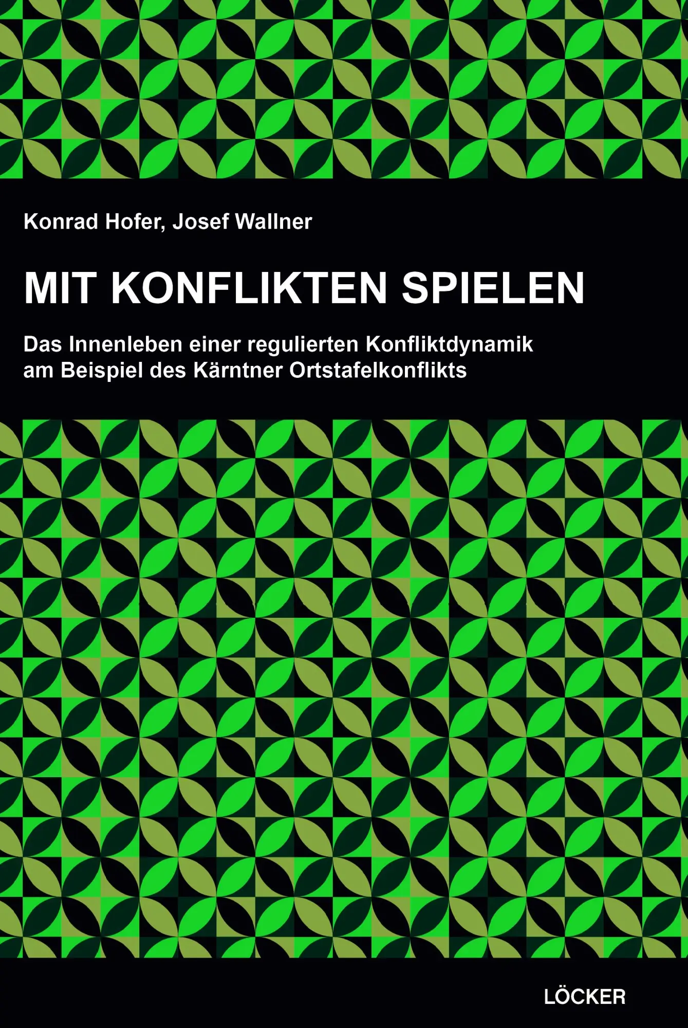 Cover: 9783990982280 | Mit Konflikten spielen | Konrad Hofer (u. a.) | Taschenbuch | 232 S.