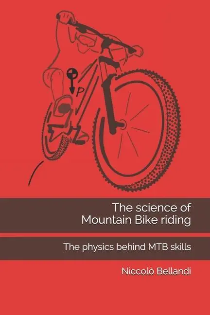 Cover: 9791220082280 | The science of Mountain Bike riding: The physics behind MTB skills