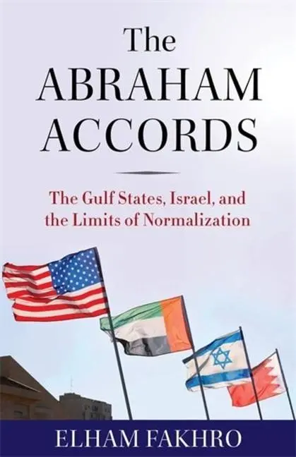 Cover: 9780231212380 | The Abraham Accords | Elham Fakhro | Buch | Einband - fest (Hardcover)