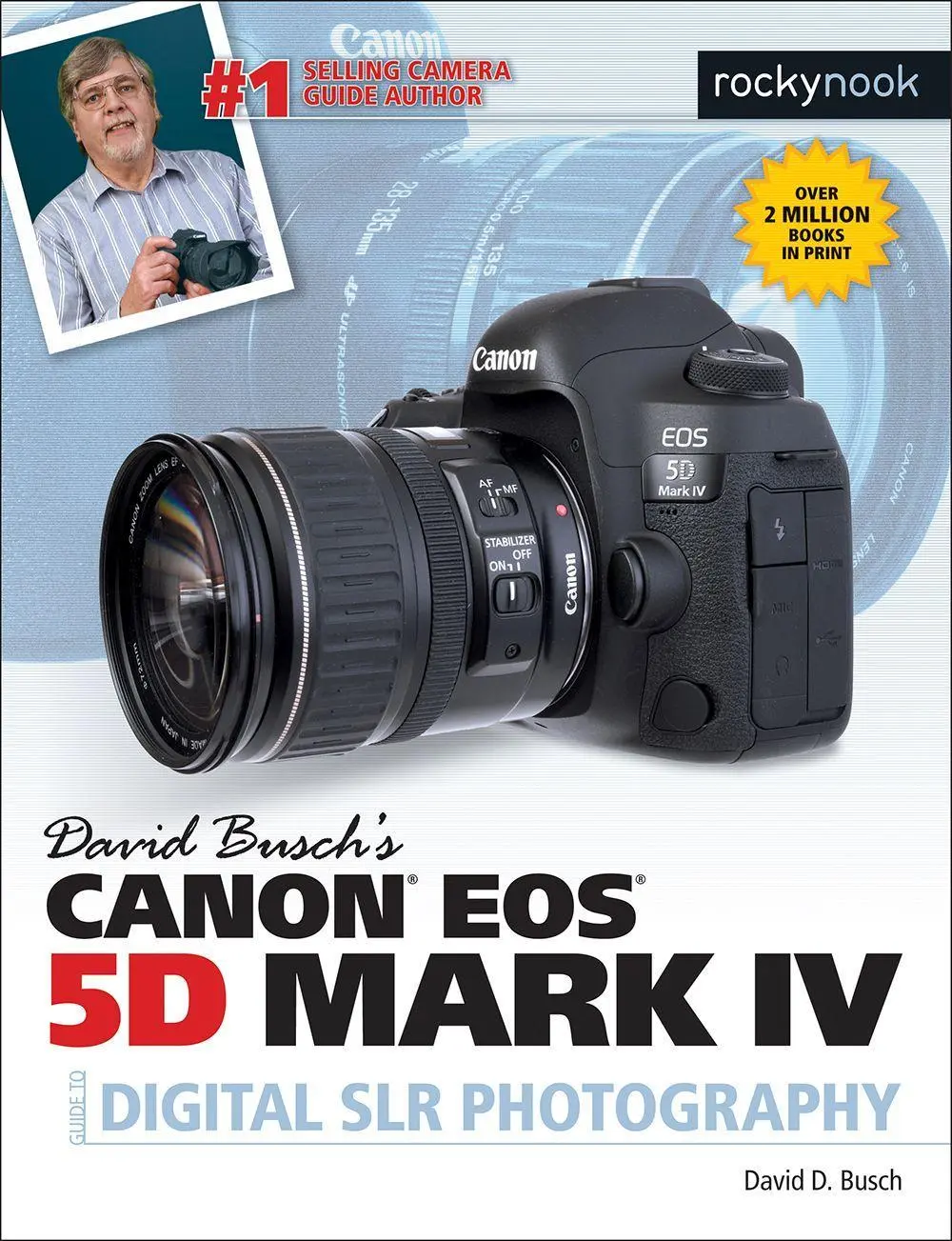 Cover: 9781681982380 | David Busch's Canon EOS 5d Mark IV Guide to Digital SLR Photography
