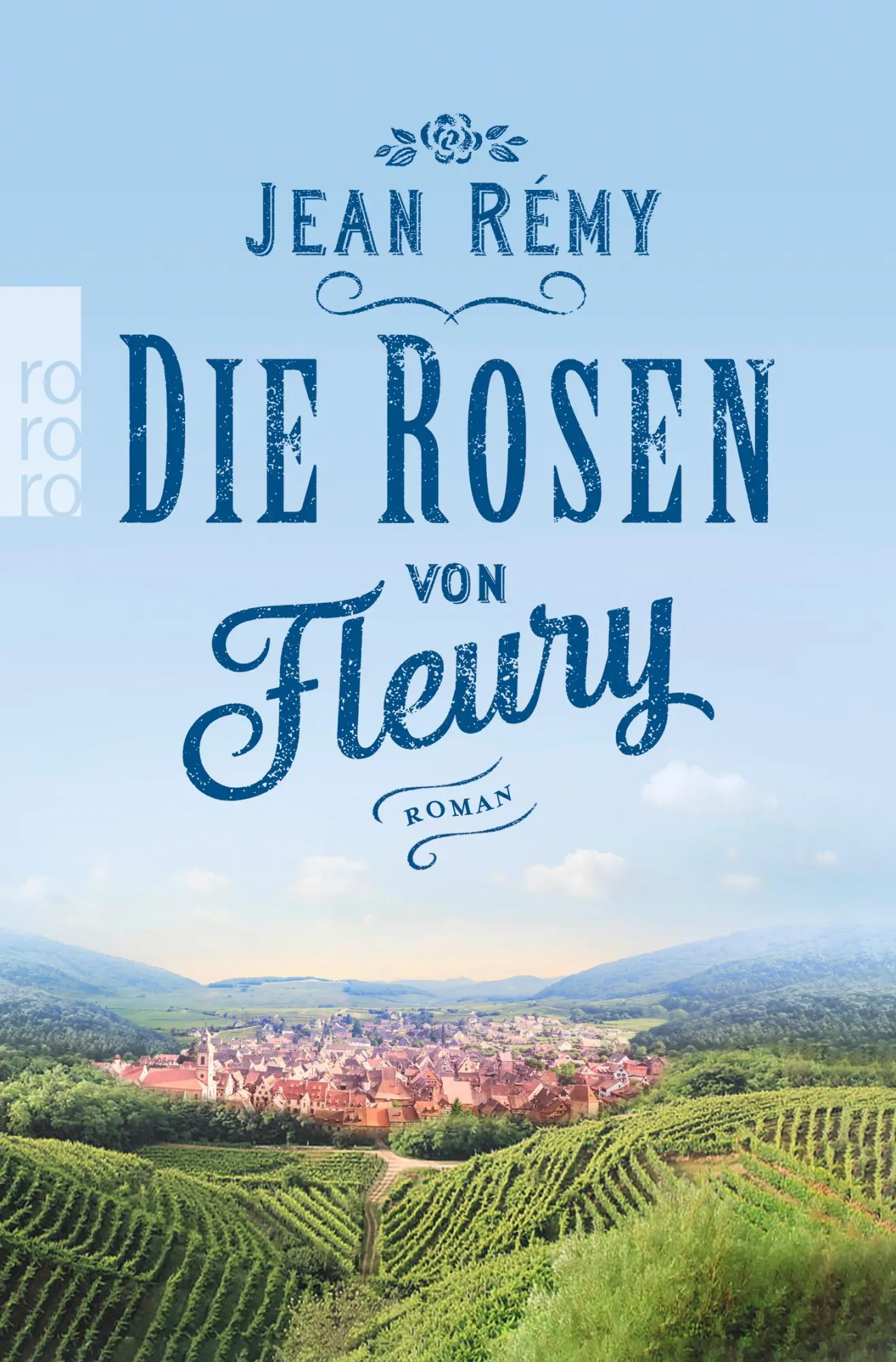 Cover: 9783499002380 | Die Rosen von Fleury | Roman | Jean Rémy | Taschenbuch | 448 S. | 2022