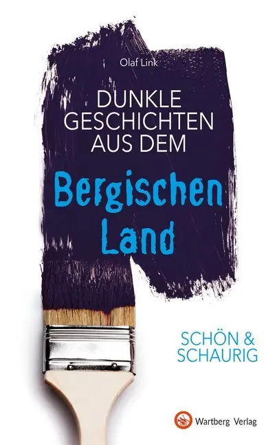 Cover: 9783831332380 | Schön &amp; schaurig - Dunkle Geschichten aus dem Bergischen Land | Link