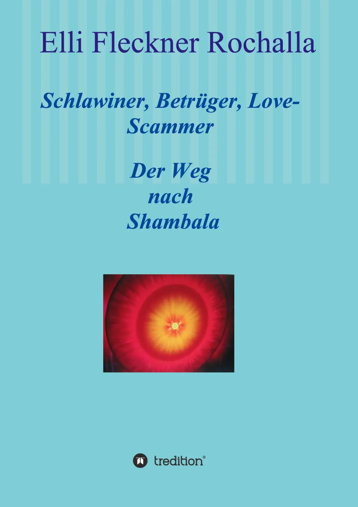 Cover: 9783347142480 | Schlawiner, Betrüger, Love-Scammer | Der Weg nach Shambala | Rochalla