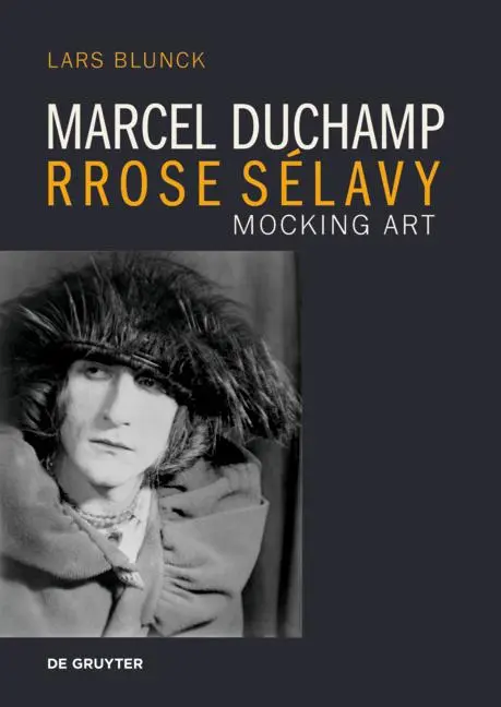 Bild: 9783689242480 | Marcel Duchamp Rrose Sélavy | Mocking Art | Lars Blunck | Taschenbuch