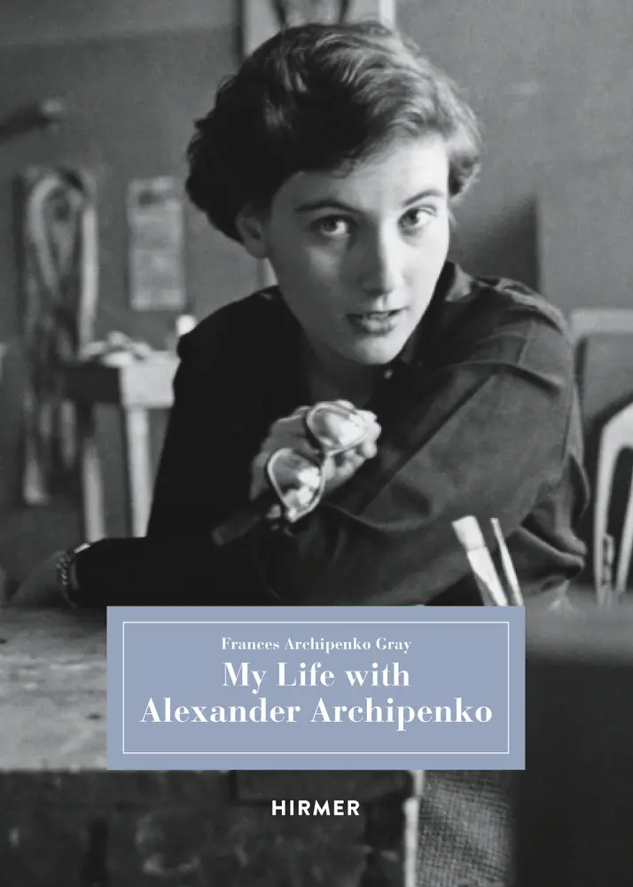 Cover: 9783777422480 | My Life with Alexander Archipenko | In englischer Sprache | Gray