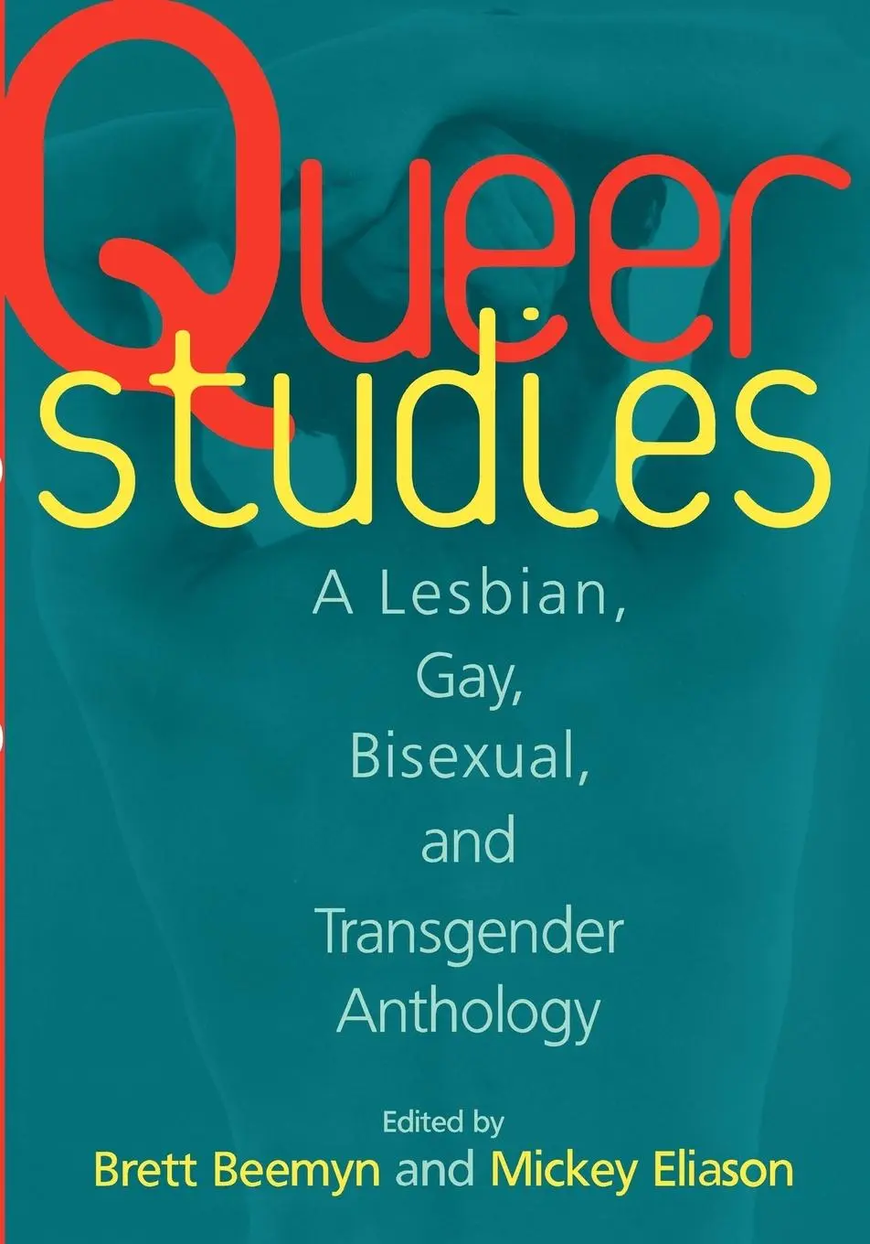 Cover: 9780814712580 | Queer Studies | A Lesbian, Gay, Bisexual, and Transgender Anthology