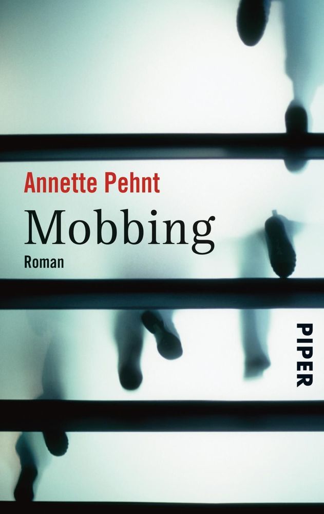 Cover: 9783492502580 | Mobbing | Roman | Annette Pehnt | Taschenbuch | 168 S. | Deutsch