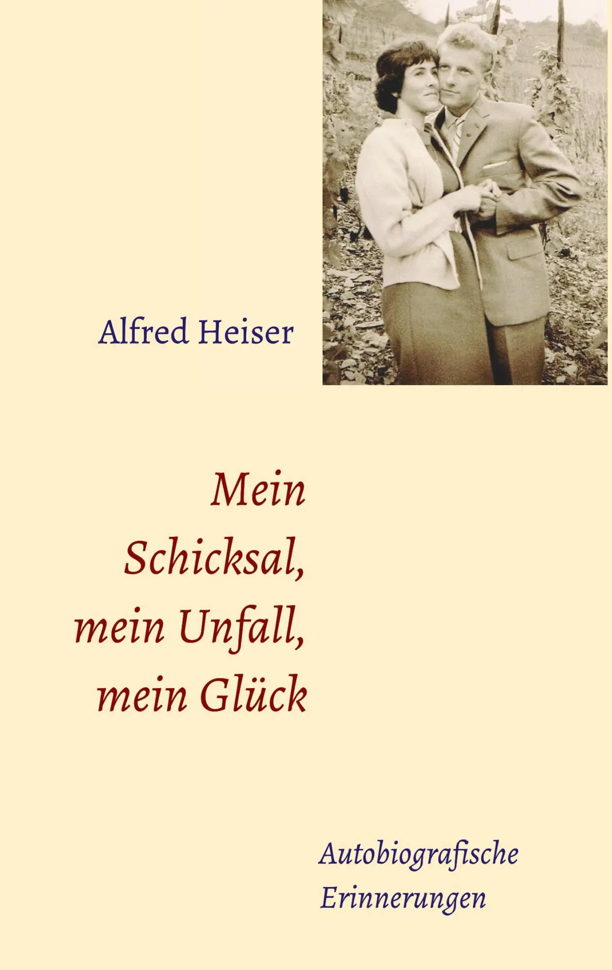 Cover: 9783749792580 | Mein Schicksal, mein Unfall, mein Glück | Alfred Heiser | Taschenbuch