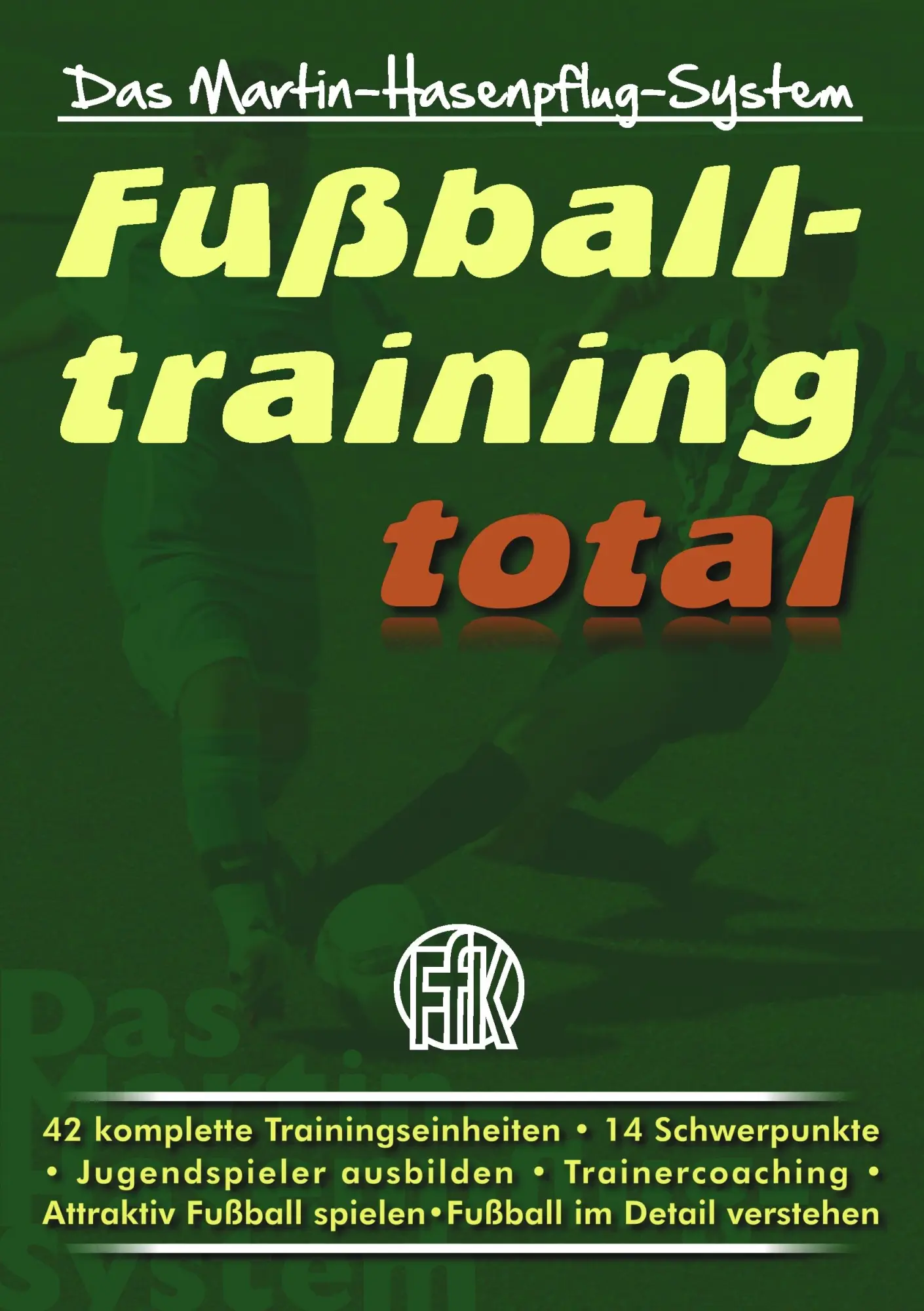 Cover: 9783844802580 | Fußballtraining total | Das Martin-Hasenpflug-System | Hasenpflug