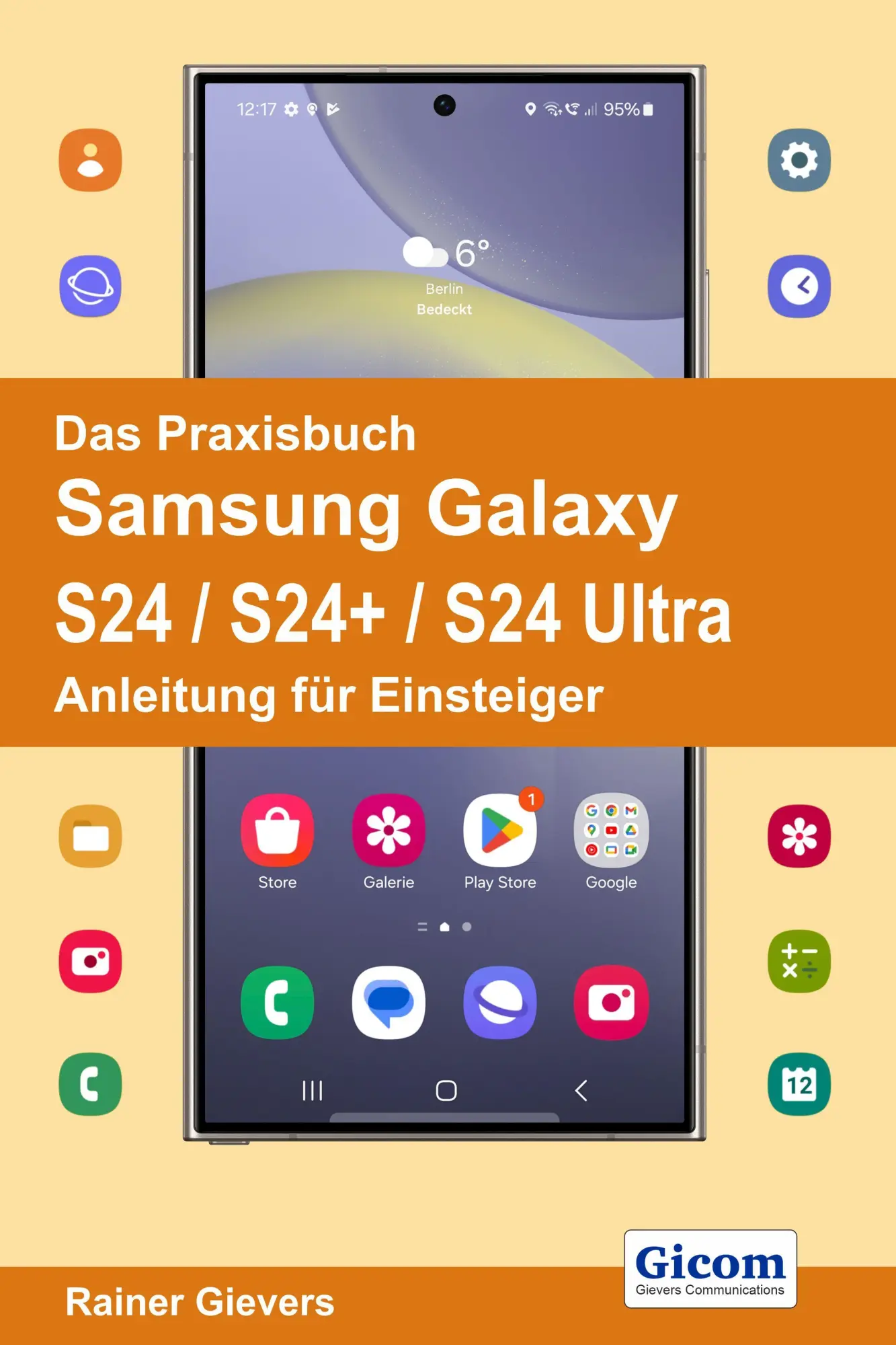 Cover: 9783964692580 | Das Praxisbuch Samsung Galaxy S24 / S24+ / S24 Ultra - Anleitung...