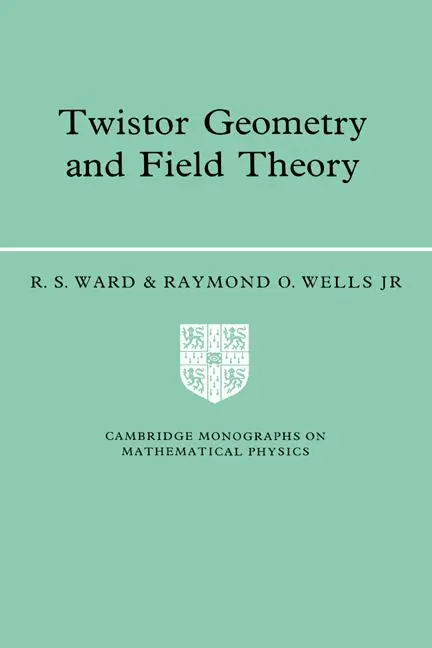 Cover: 9780521422680 | Twistor Geometry and Field Theory | R. S. Ward (u. a.) | Taschenbuch