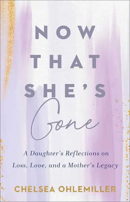 Cover: 9780800772680 | Now That She's Gone | Chelsea Ohlemiller | Taschenbuch | Englisch