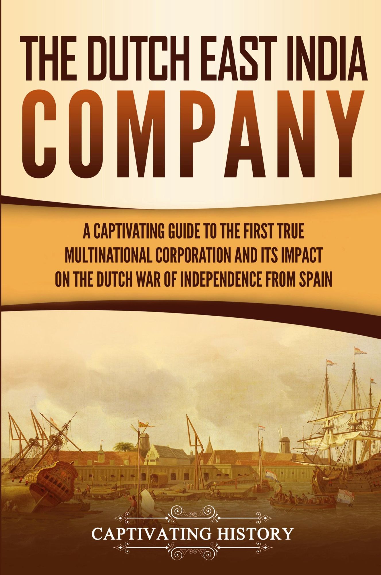 Cover: 9781950922680 | The Dutch East India Company | Captivating History | Taschenbuch