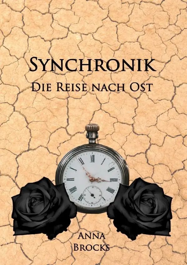 Cover: 9783757532680 | Synchronik | Die Reise nach Ost | Anna Brocks | Taschenbuch | 396 S.