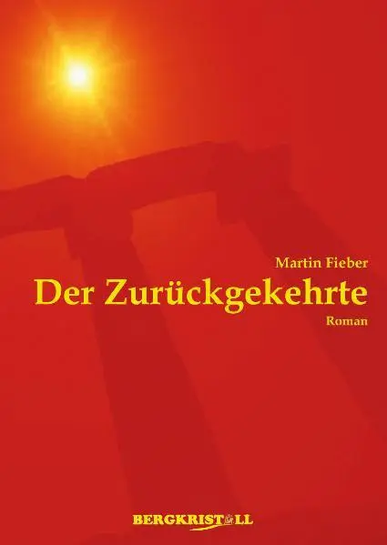 Cover: 9783935422680 | DER ZURÜCKGEKEHRTE | Ein Roman über Jesus Christus und die Santiner Cover: 9783935422680 | DER ZURÜCKGEKEHRTE | Ein Roman über Jesus Christus und die Santiner