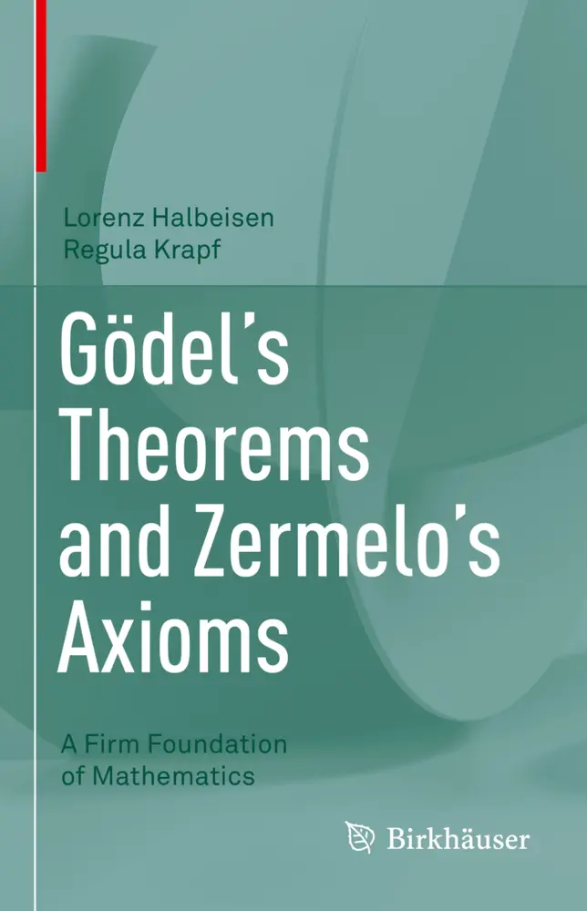 Cover: 9783030522780 | Gödel's Theorems and Zermelo's Axioms; . | Lorenz Halbeisen (u. a.) Cover: 9783030522780 | Gödel's Theorems and Zermelo's Axioms; . | Lorenz Halbeisen (u. a.)