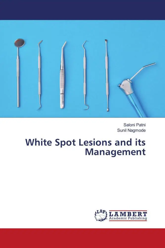 Cover: 9783330352780 | White Spot Lesions and its Management | Saloni Patni (u. a.) | Buch