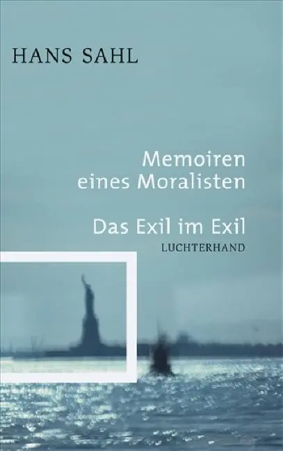 Cover: 9783630872780 | Memoiren eines Moralisten - Das Exil im Exil | Hans Sahl | Buch | 2008