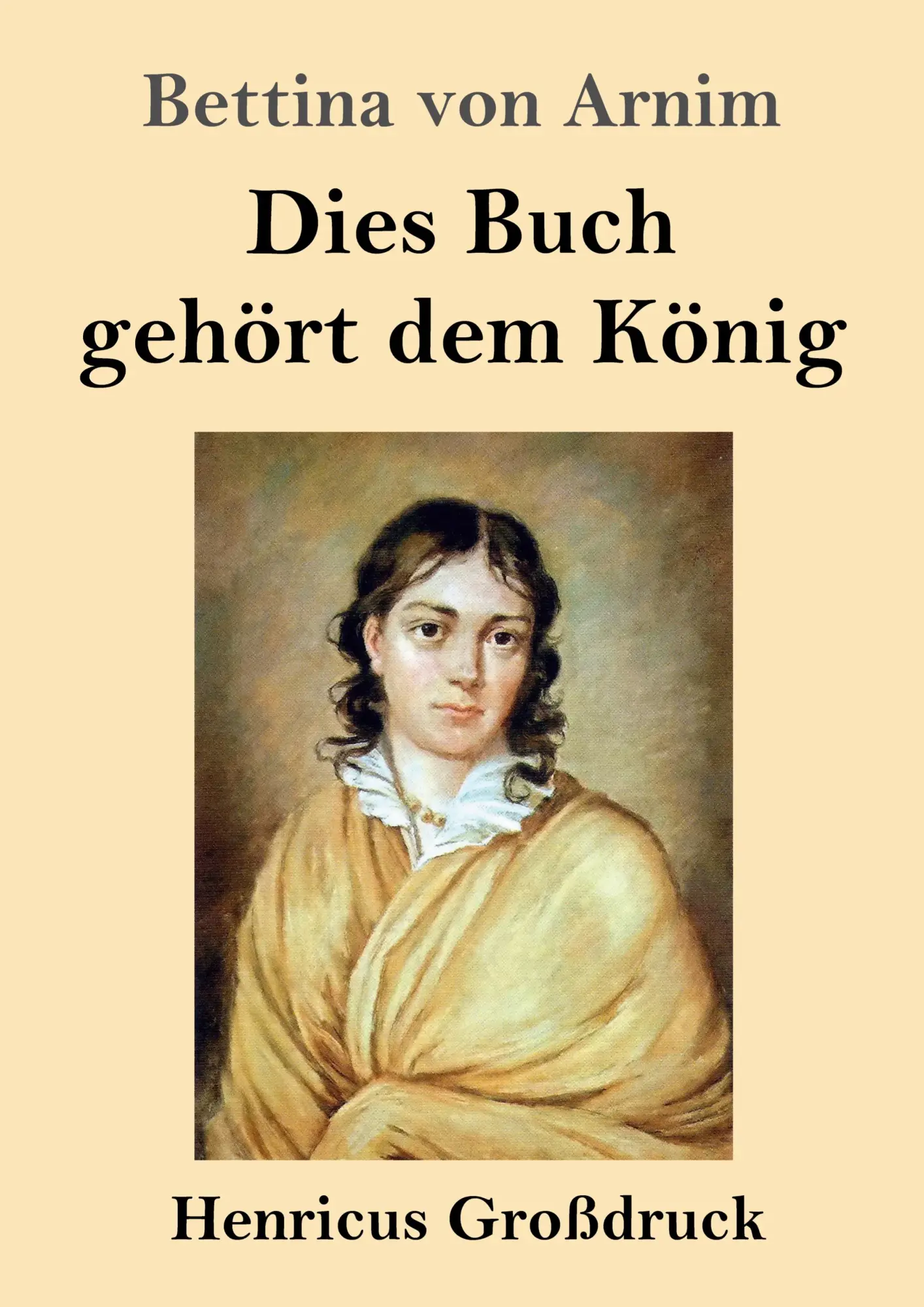 Cover: 9783847852780 | Dies Buch gehört dem König (Großdruck) | Bettina Von Arnim | Buch