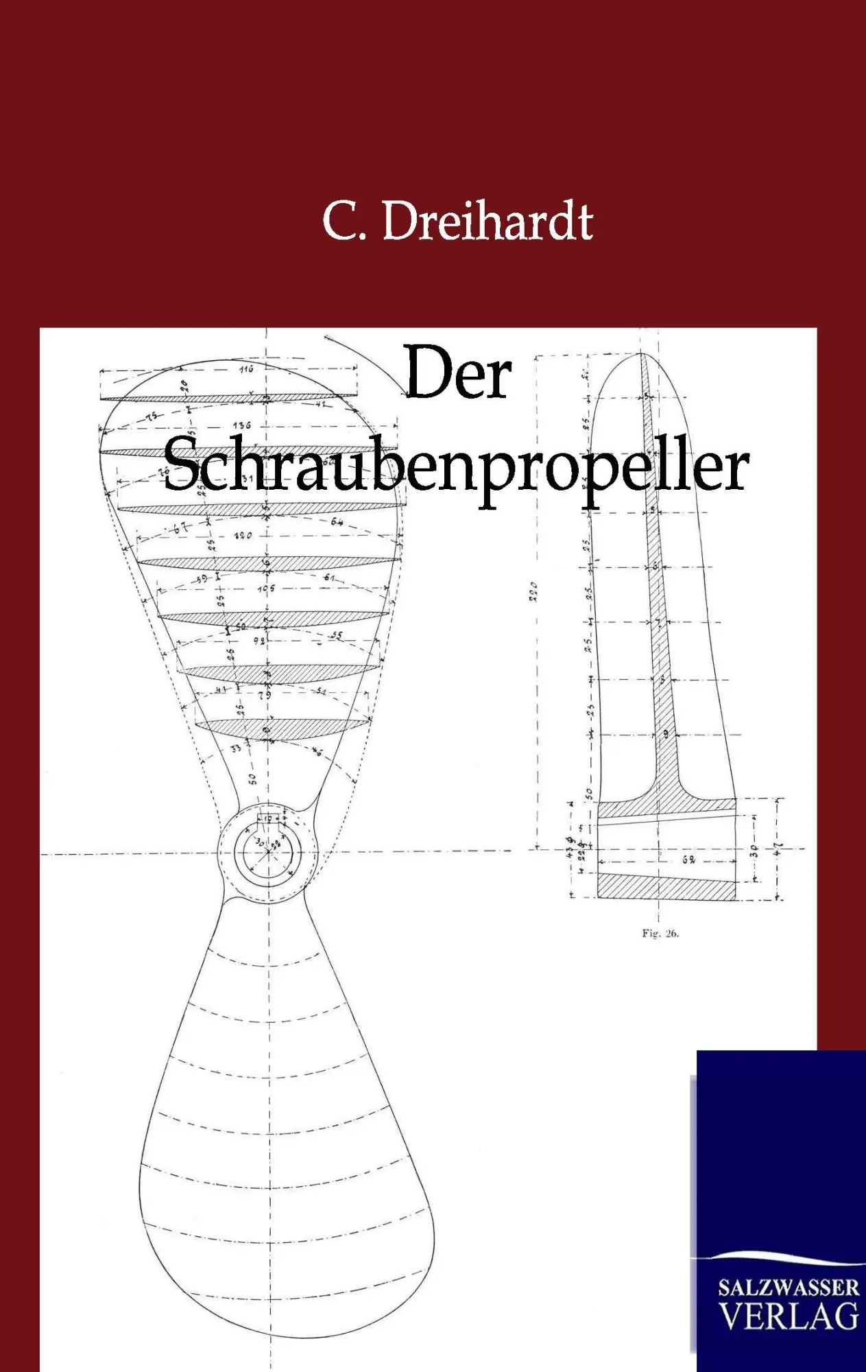 Cover: 9783864442780 | Der Schraubenpropeller | C. Dreihardt | Taschenbuch | 80 S. | Deutsch