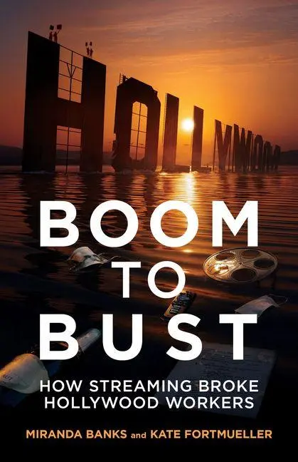 Cover: 9780520412880 | Boom to Bust | How Streaming Broke Hollywood Workers | Taschenbuch