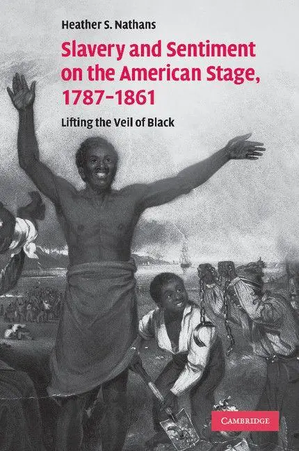Cover: 9781107412880 | Slavery and Sentiment on the American Stage, 1787-1861 | Nathans