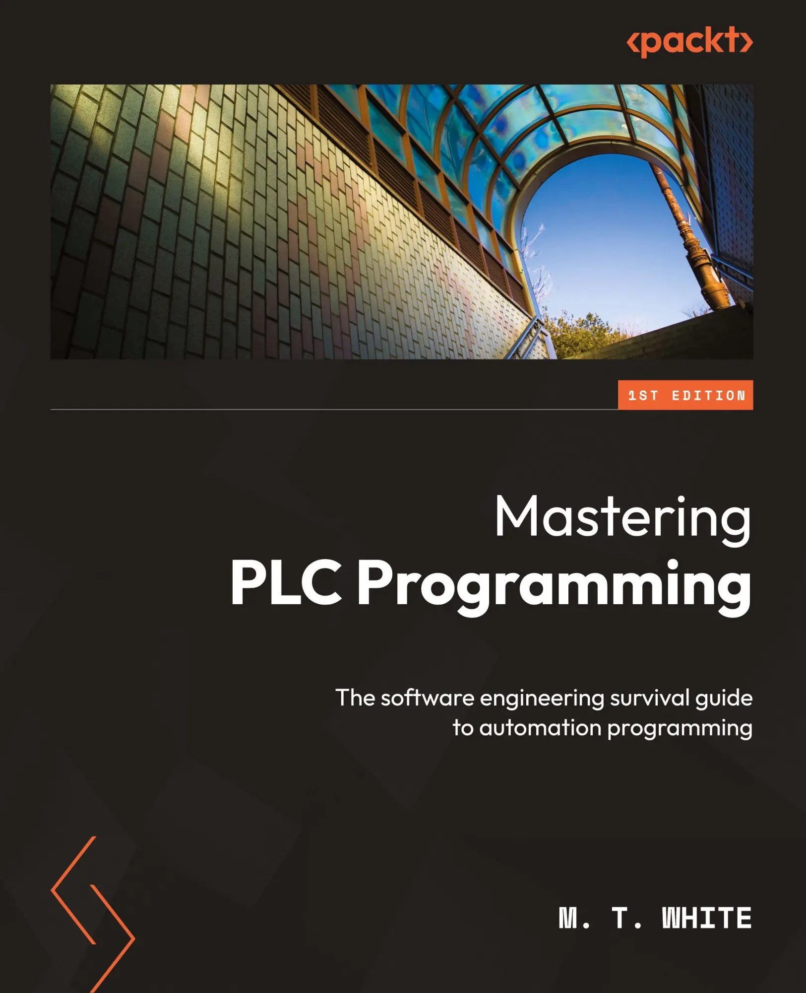 Cover: 9781804612880 | Mastering PLC Programming | M. T. White | Taschenbuch | Englisch Cover: 9781804612880 | Mastering PLC Programming | M. T. White | Taschenbuch | Englisch