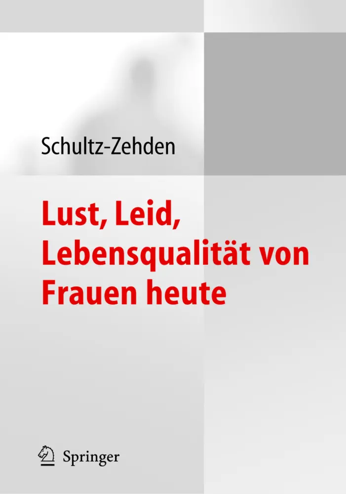 Cover: 9783540222880 | Lust, Leid, Lebensqualität von Frauen heute | Beate Schultz-Zehden