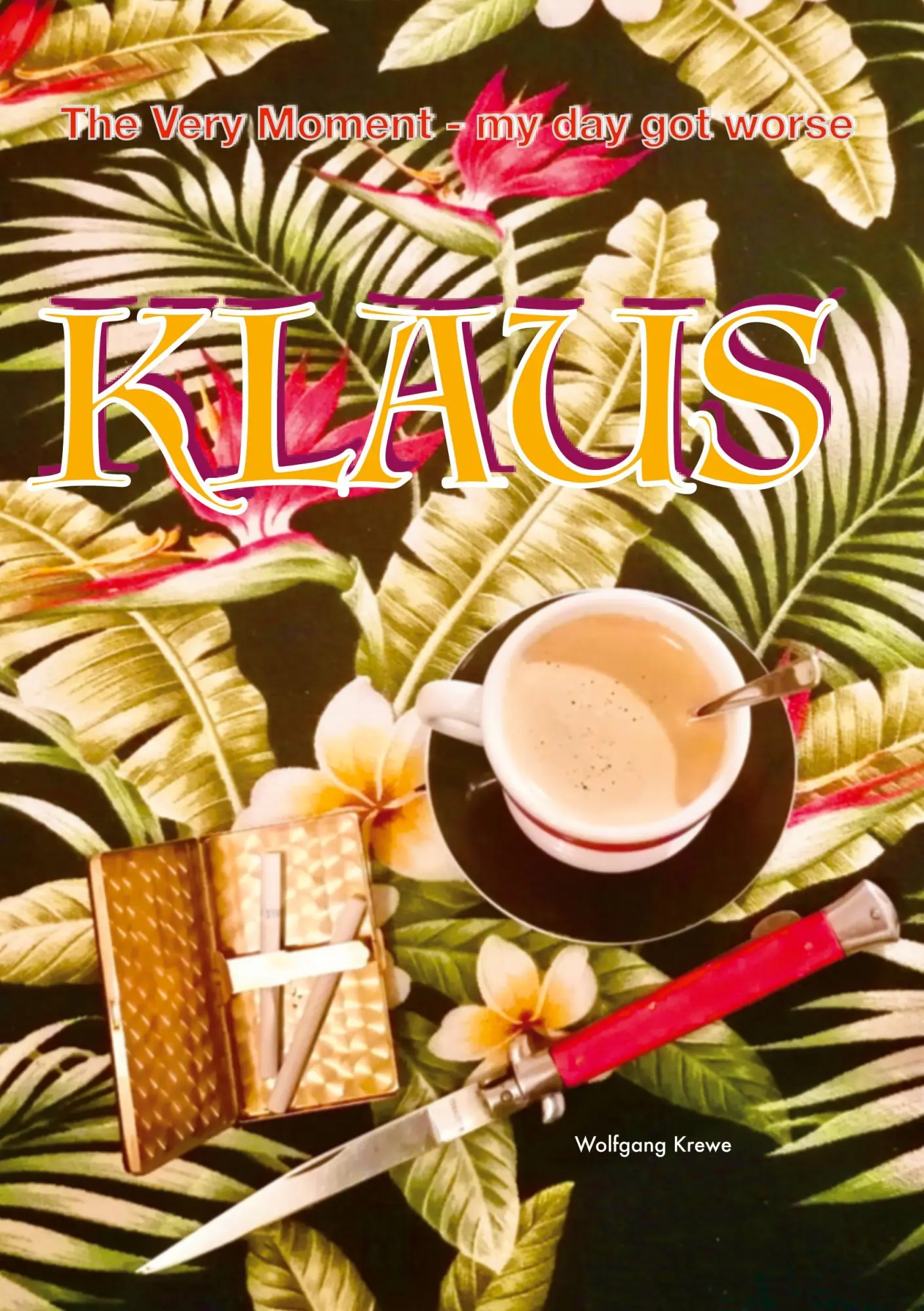 Cover: 9783695142880 | KLAUS | The Very Moment my day got worse | Wolfgang Krewe | Buch