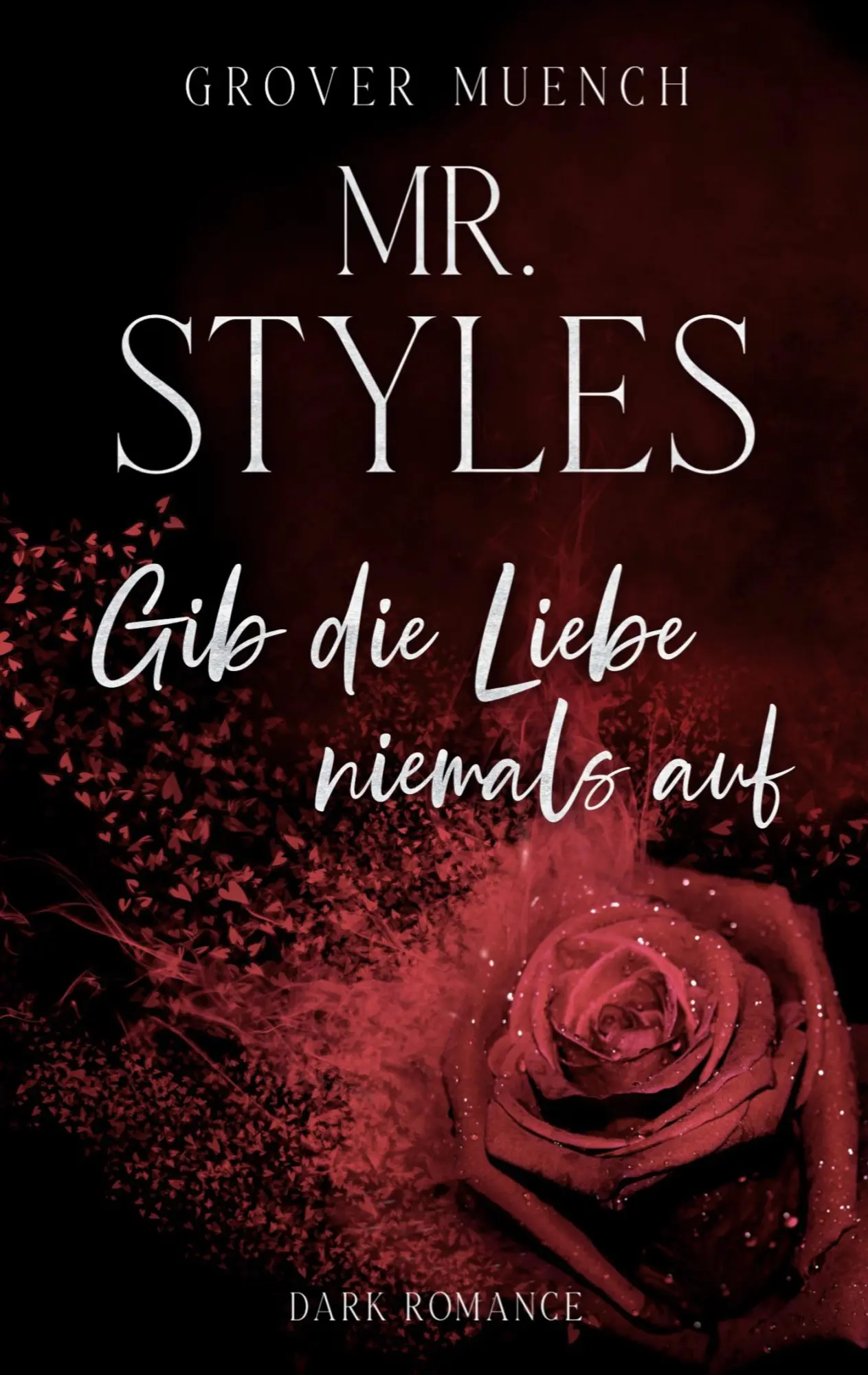 Cover: 9783696372880 | MR. STYLES | Gib die Liebe niemals auf | Grover Muench | Taschenbuch
