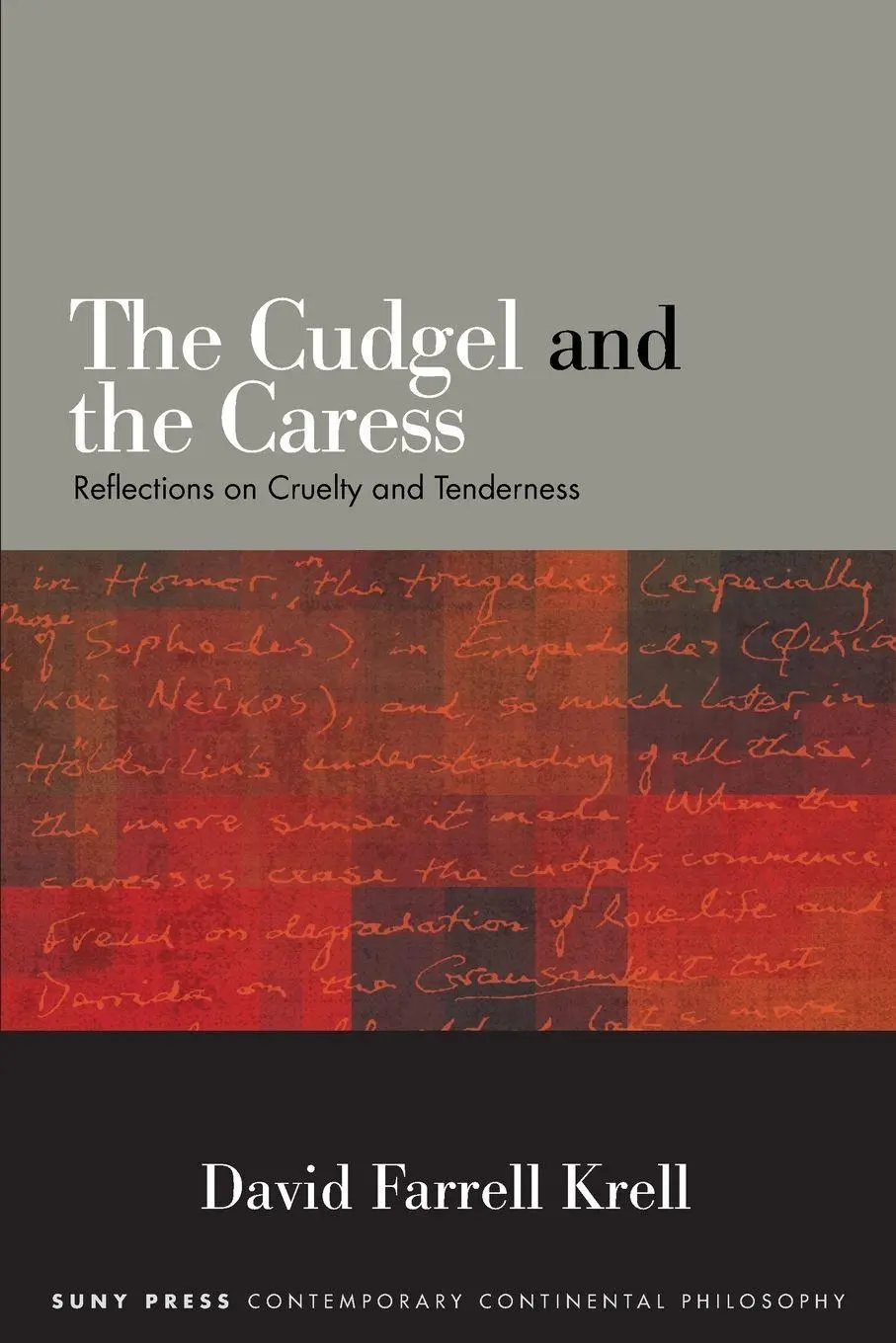 Cover: 9781438472980 | The Cudgel and the Caress | Reflections on Cruelty and Tenderness