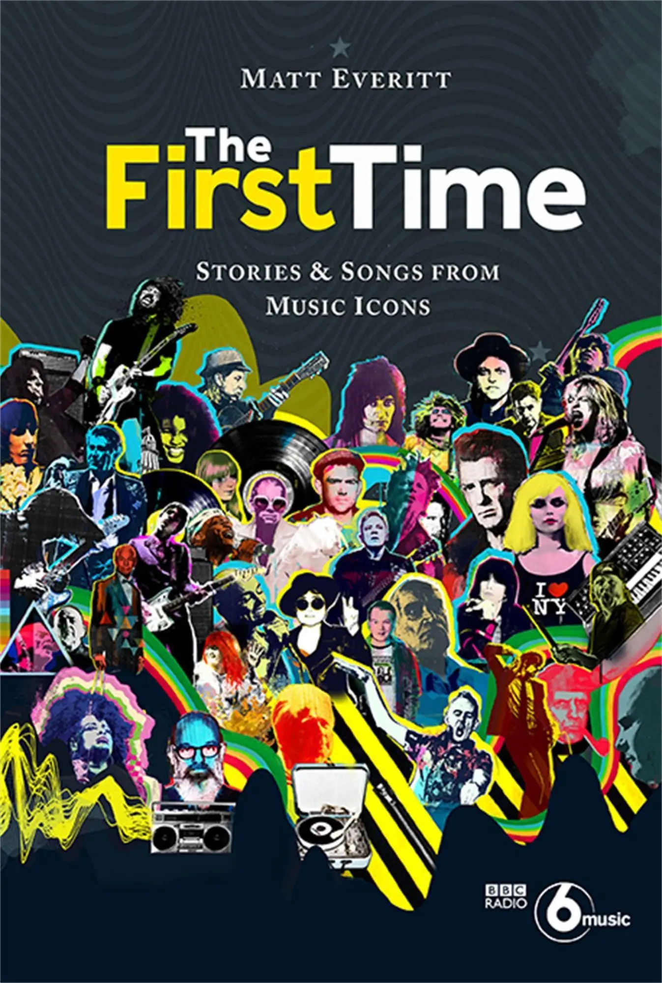 Cover: 9781786272980 | The First Time | Tracks and Tales from Music Legends | Matt Everitt