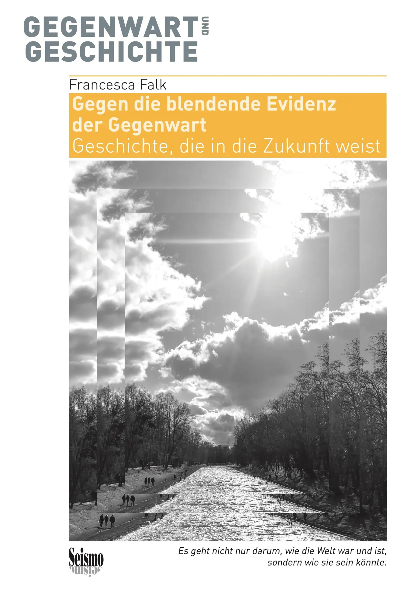 Cover: 9783037772980 | Gegen die blendende Evidenz der Gegenwart | Francesca Falk | Buch