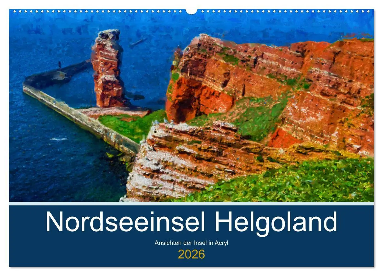Cover: 9783457602980 | Nordseeinsel Helgoland - Ansichten der Insel in Acryl (Wandkalender...
