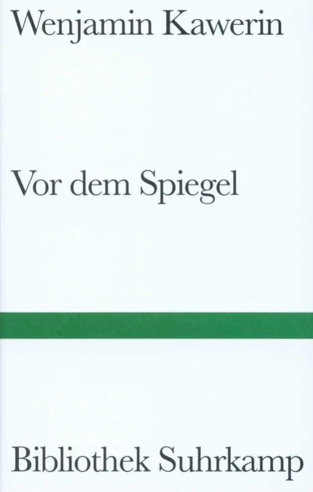 Cover: 9783518222980 | Vor dem Spiegel | Roman | Wenjamin Kawerin | Buch | 324 S. | Deutsch