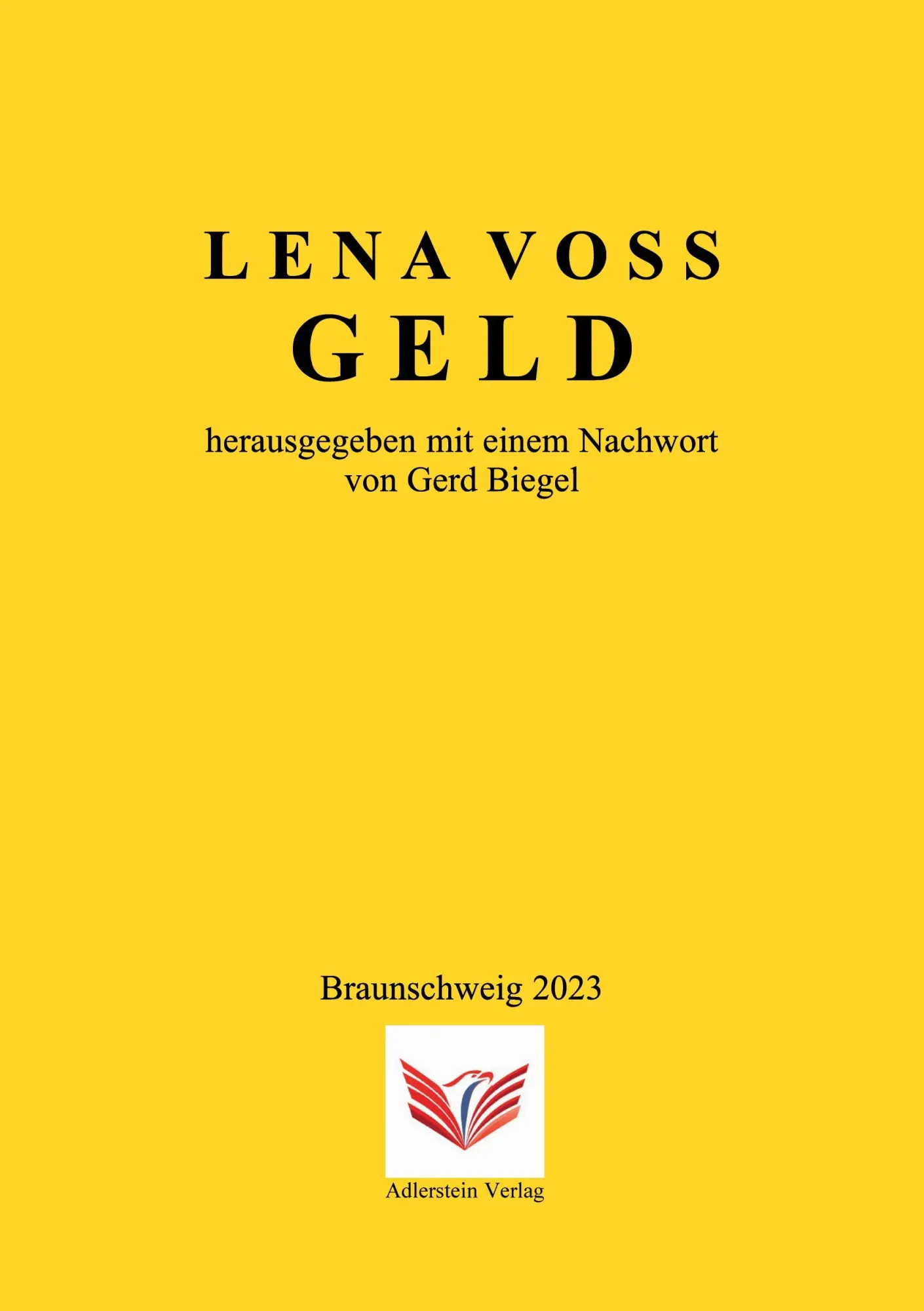 Cover: 9783945462980 | GELD | Lena Voss | Taschenbuch | 308 S. | Deutsch | 2023 | Adlerstein