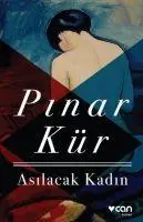 Cover: 9789750732980 | Asilacak Kadin | Pinar Kür | Taschenbuch | Türkisch | 2023
