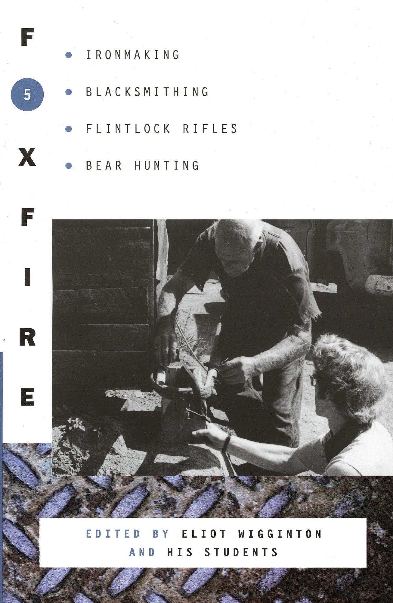Cover: 9780385143080 | Foxfire 5 | Ironmaking, Blacksmithing, Flintlock Rifles, Bear Hunting