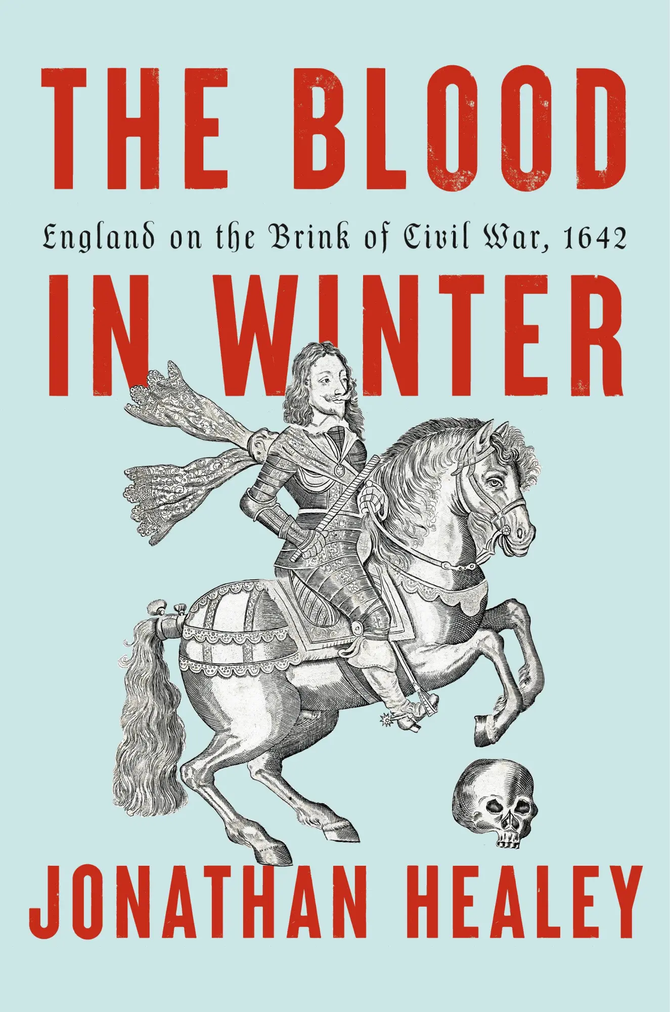 Cover: 9780593803080 | The Blood in Winter | England on the Brink of Civil War, 1642 | Healey