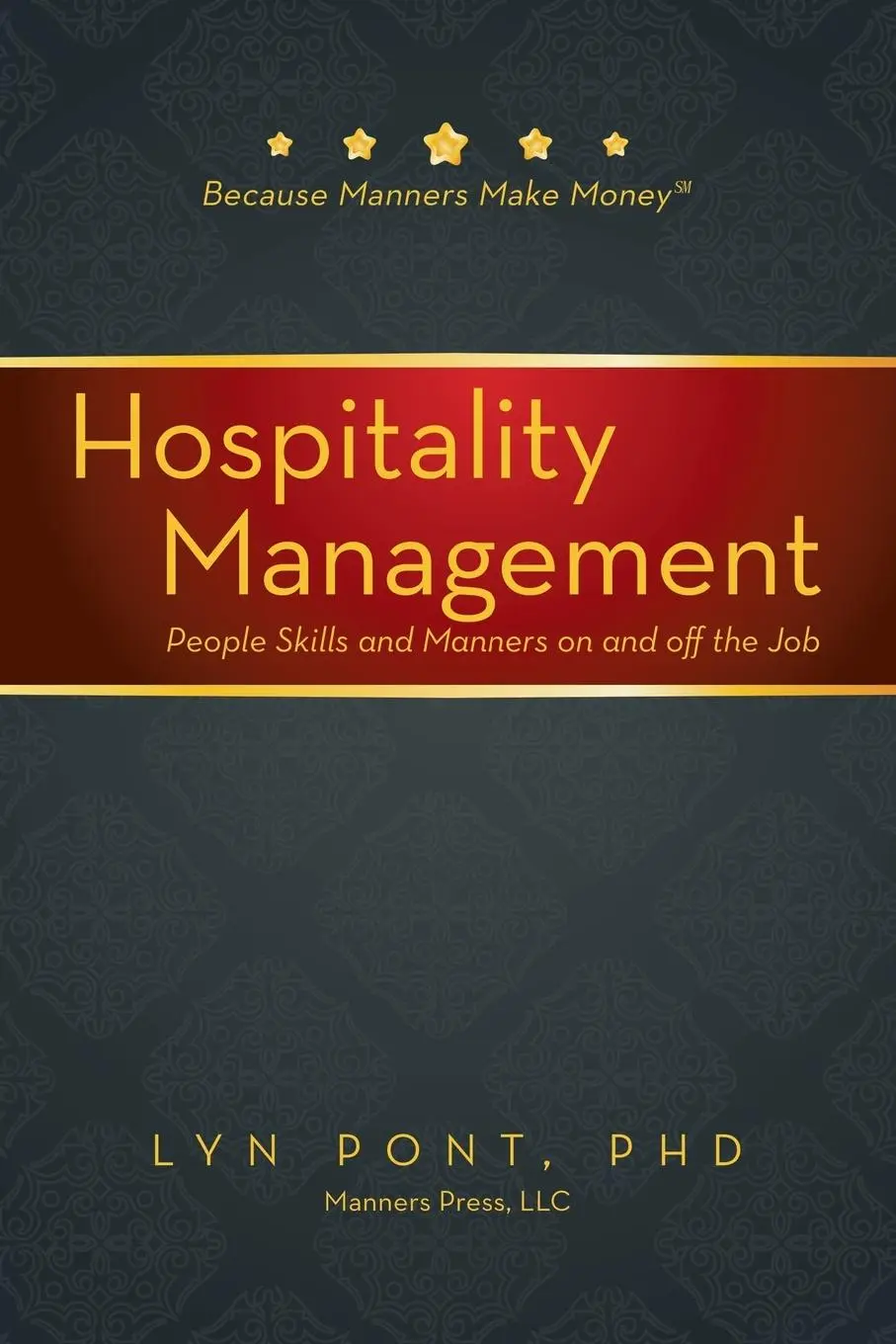 Cover: 9781491733080 | Hospitality Management | People Skills and Manners on and off the Job