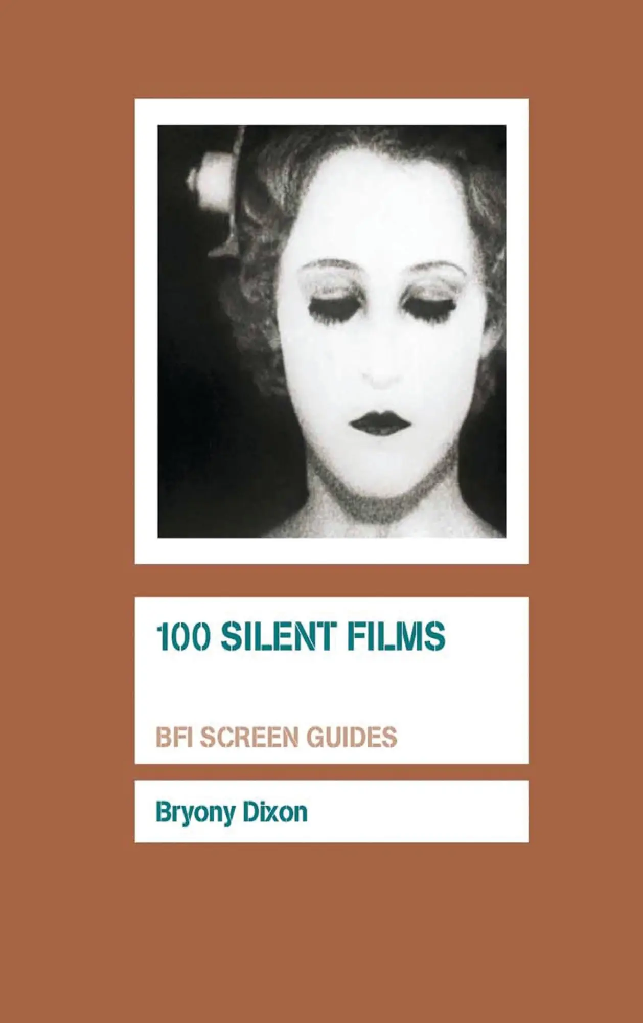Cover: 9781844573080 | 100 Silent Films | Bryony Dixon | Taschenbuch | Englisch | 2011