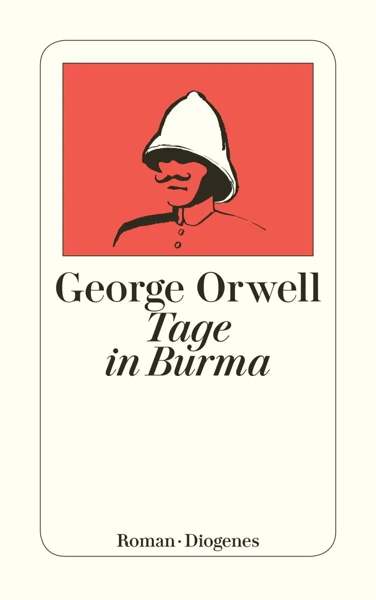 Cover: 9783257203080 | Tage in Burma | George Orwell | Taschenbuch | Diogenes Taschenbücher