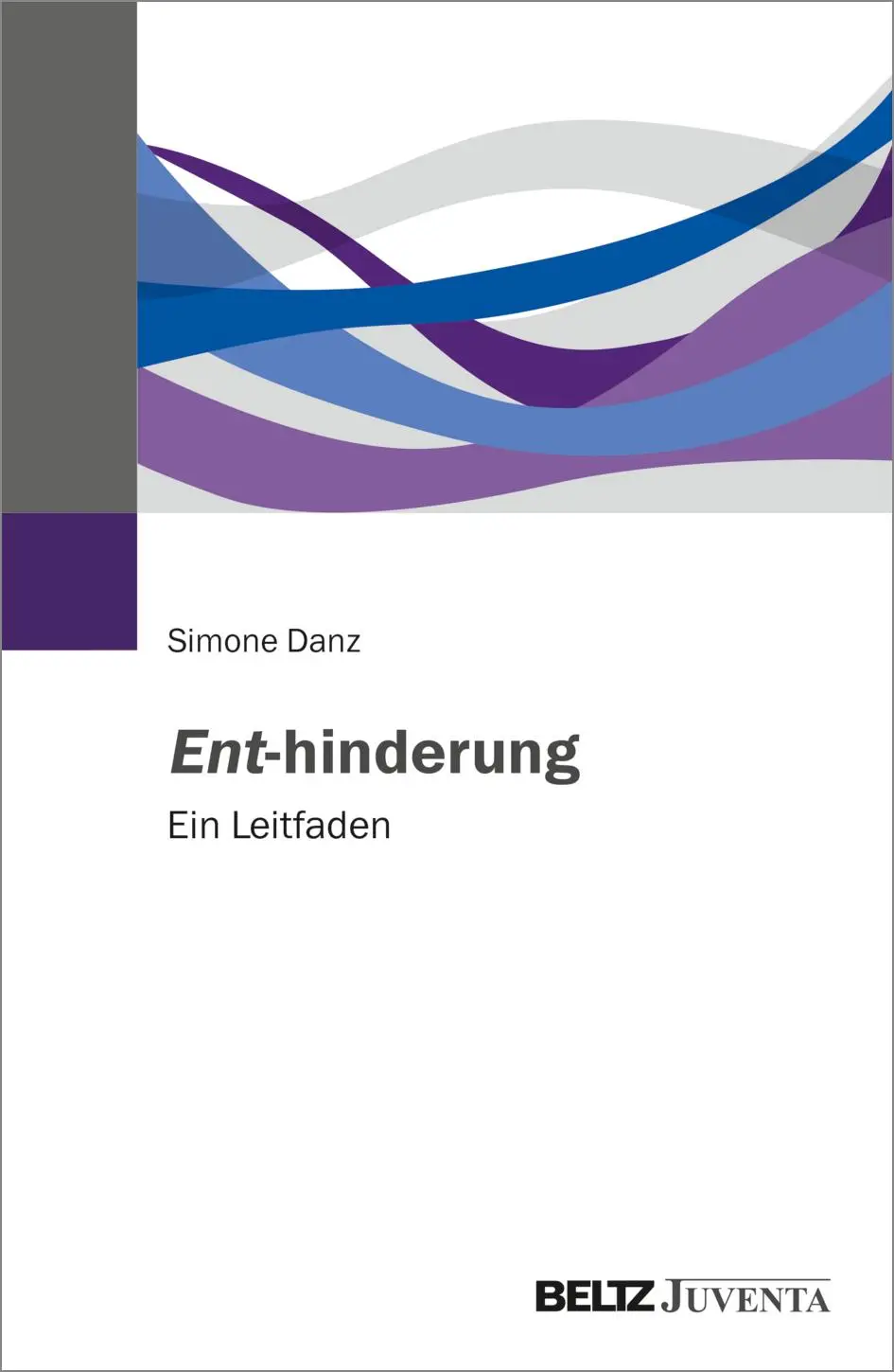 Cover: 9783779963080 | Ent-hinderung | Ein Leitfaden | Simone Danz | Taschenbuch | 374 S.