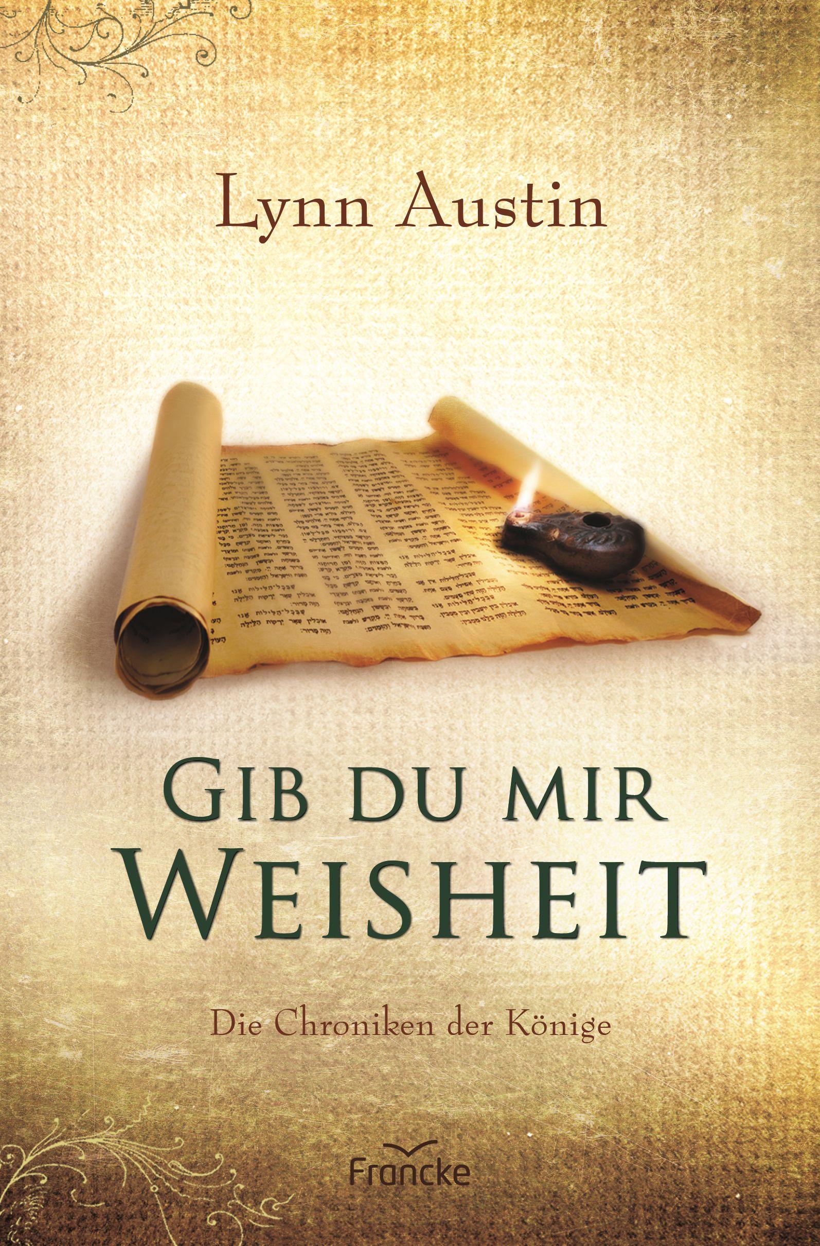 Cover: 9783963623080 | Gib du mir Weisheit | Lynn Austin | Taschenbuch | 368 S. | Deutsch
