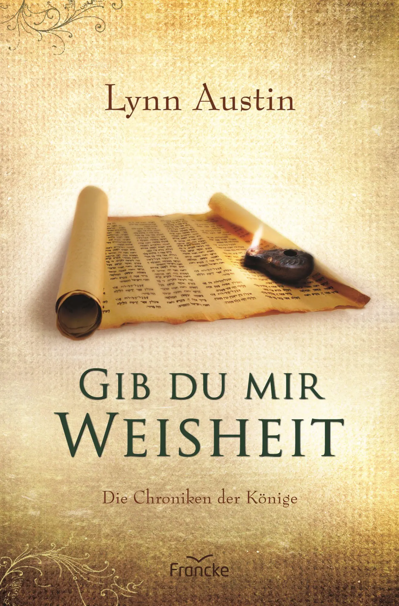 Cover: 9783963623080 | Gib du mir Weisheit | Lynn Austin | Taschenbuch | 368 S. | Deutsch