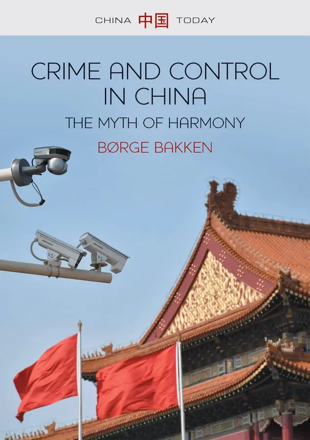 Cover: 9780745663180 | Crime and Control in China | The Myth of Harmony | Børge Bakken | Buch