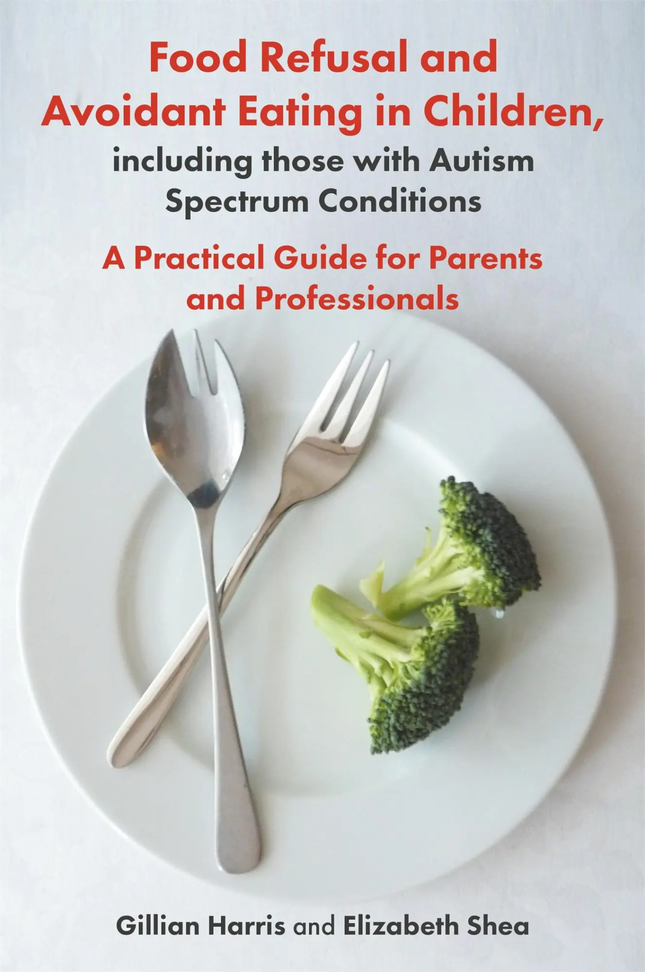Cover: 9781785923180 | Food Refusal and Avoidant Eating in Children, Including Those with...