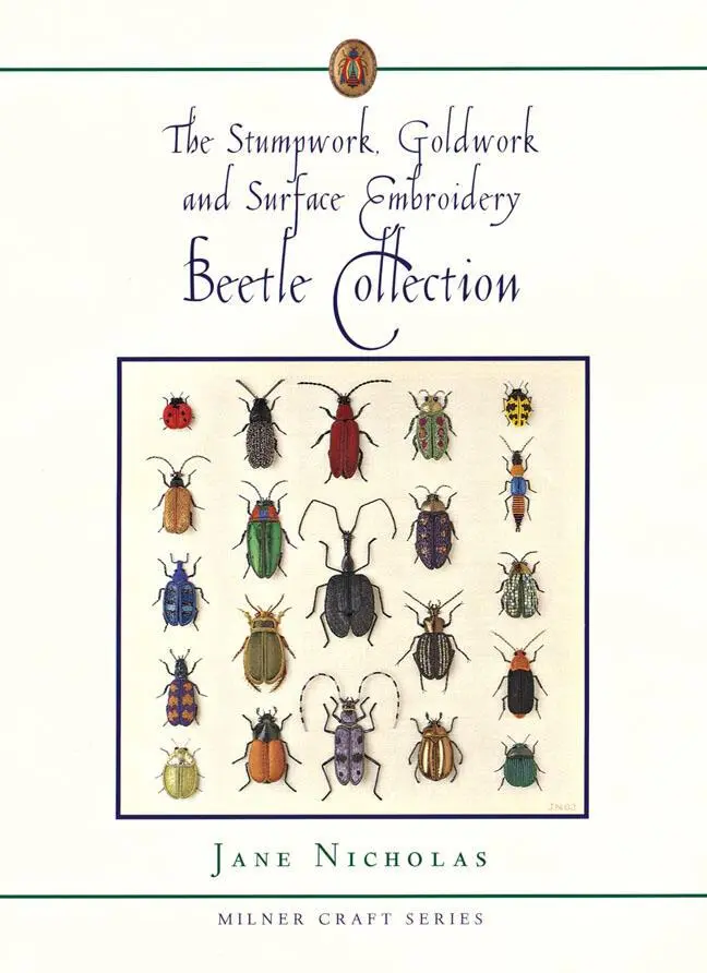 Cover: 9781863513180 | Stumpwork, Goldwork &amp; Surface Embroidery Beetle Collection | Nicholas